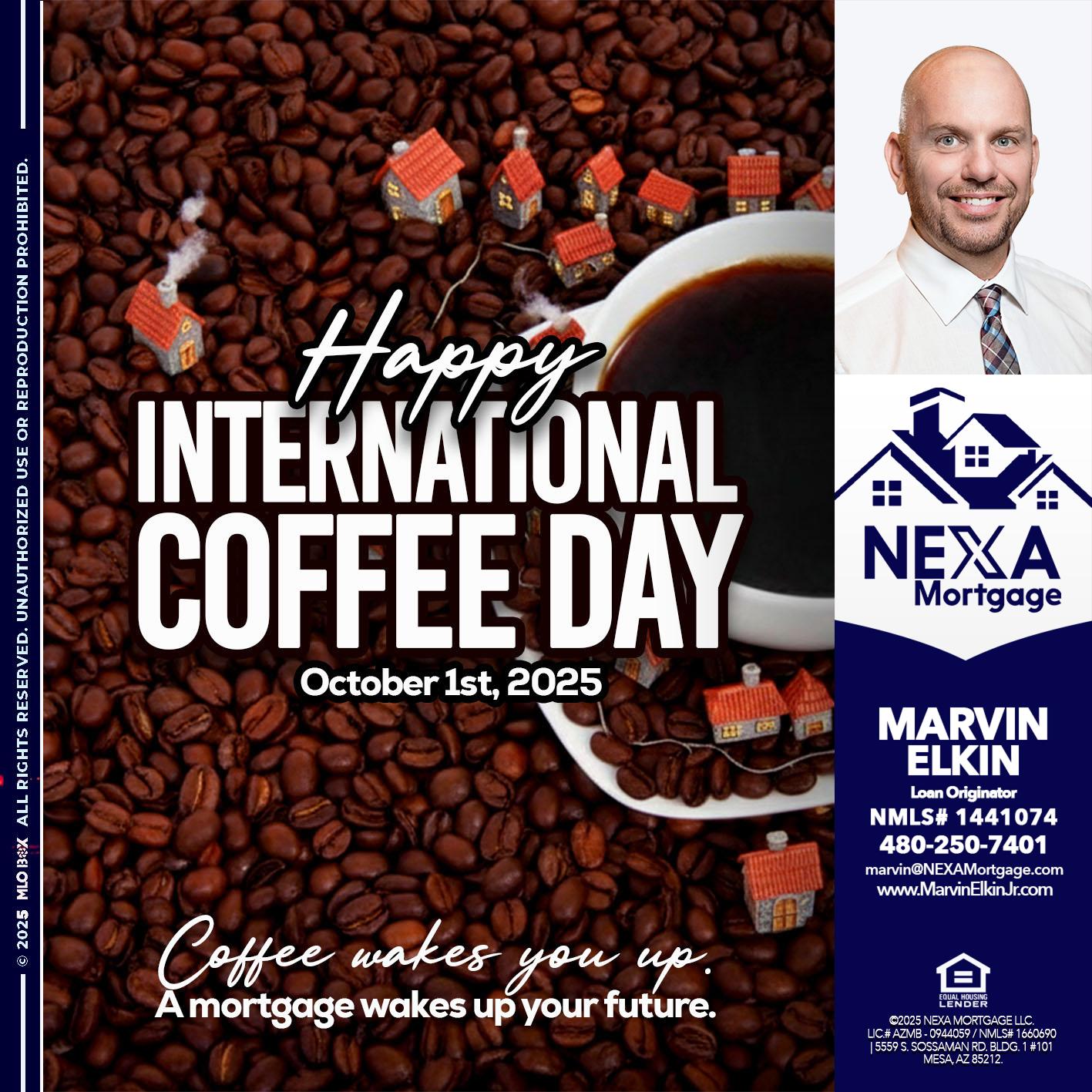 INTERNATIONAL COFFEE DAY - Marvin Elkin -Loan Originator