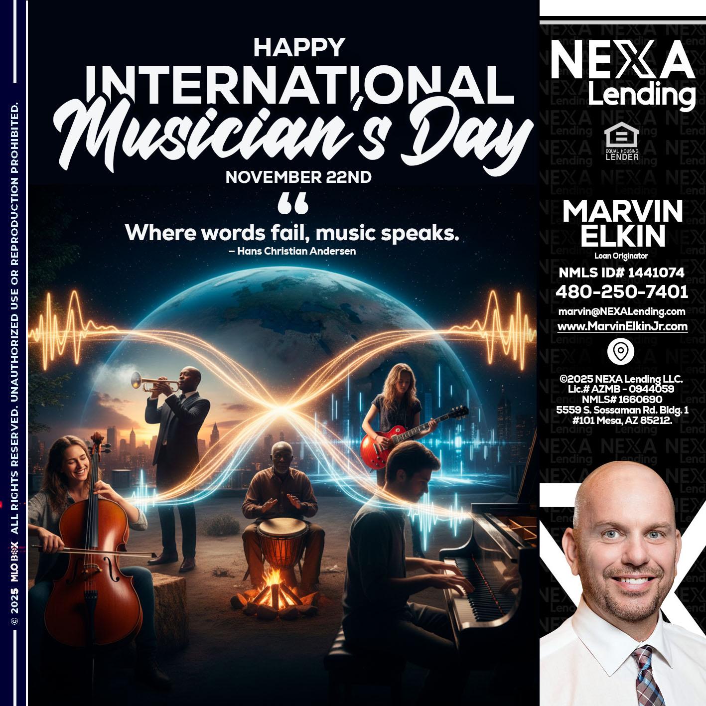 HAPPY INTERNATIONAL MUSICIAN'S DAY - Marvin Elkin -Loan Originator