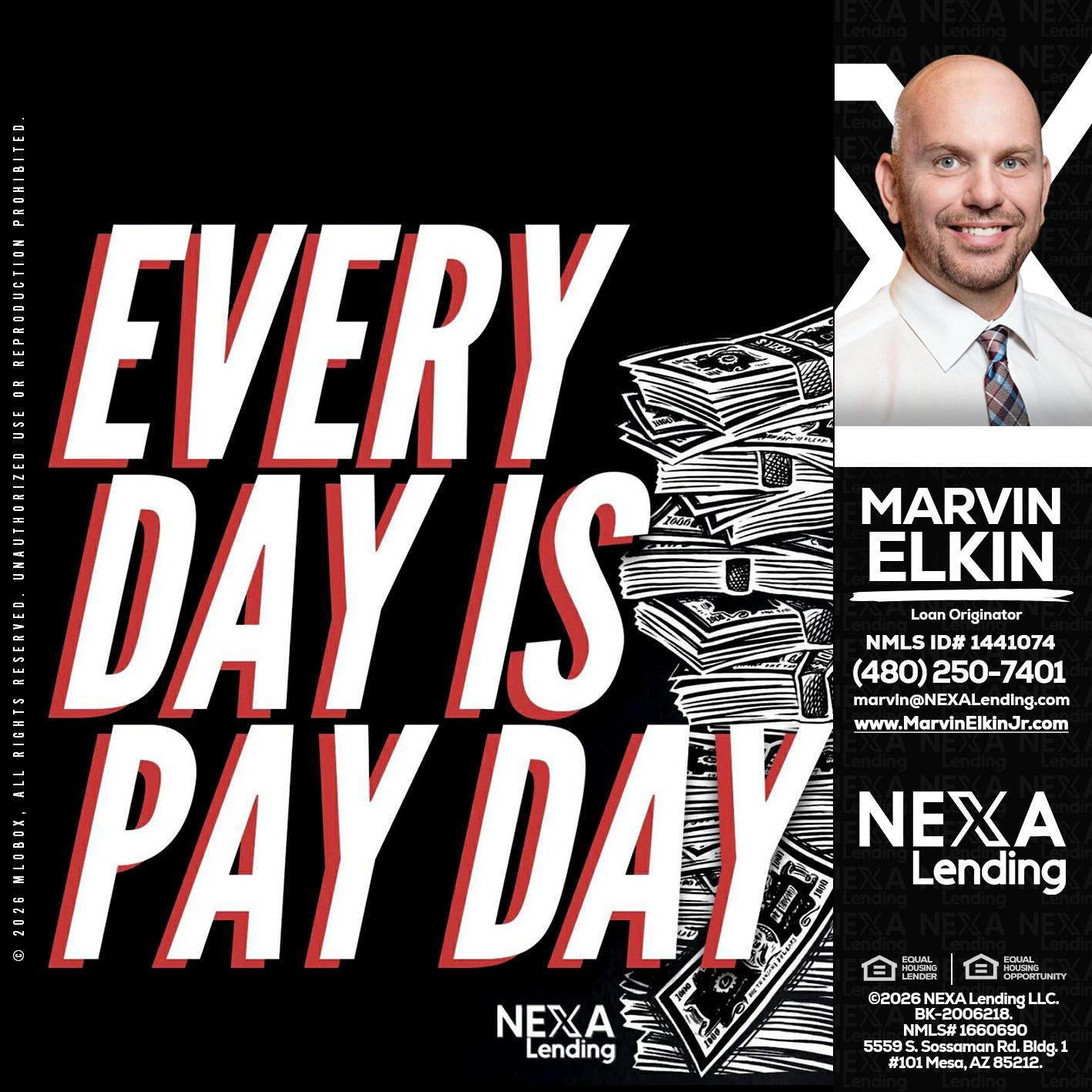 EVERY DAY IS PAY DAY - Marvin Elkin -Loan Originator