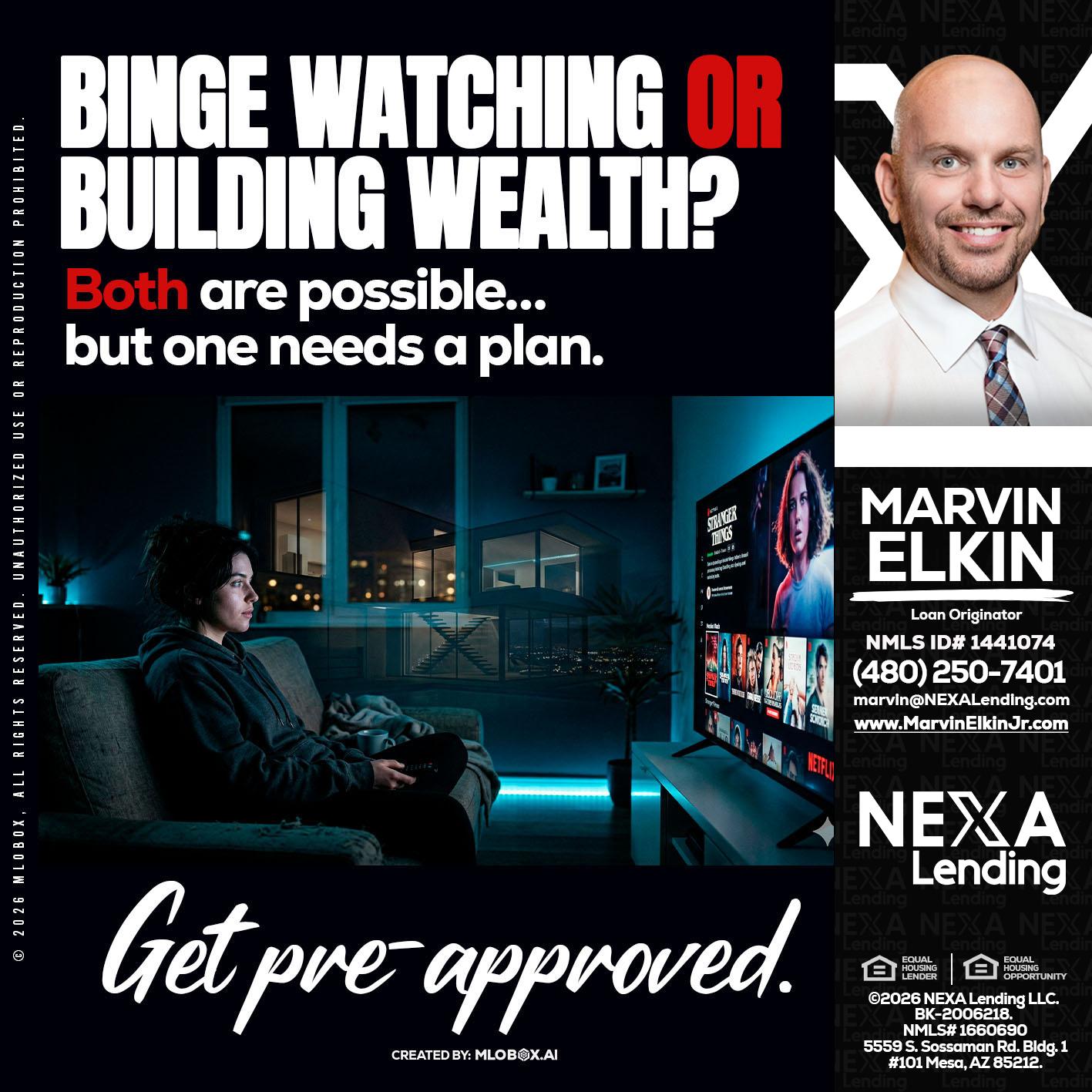 BINGE WATCHING - Marvin Elkin -Loan Originator