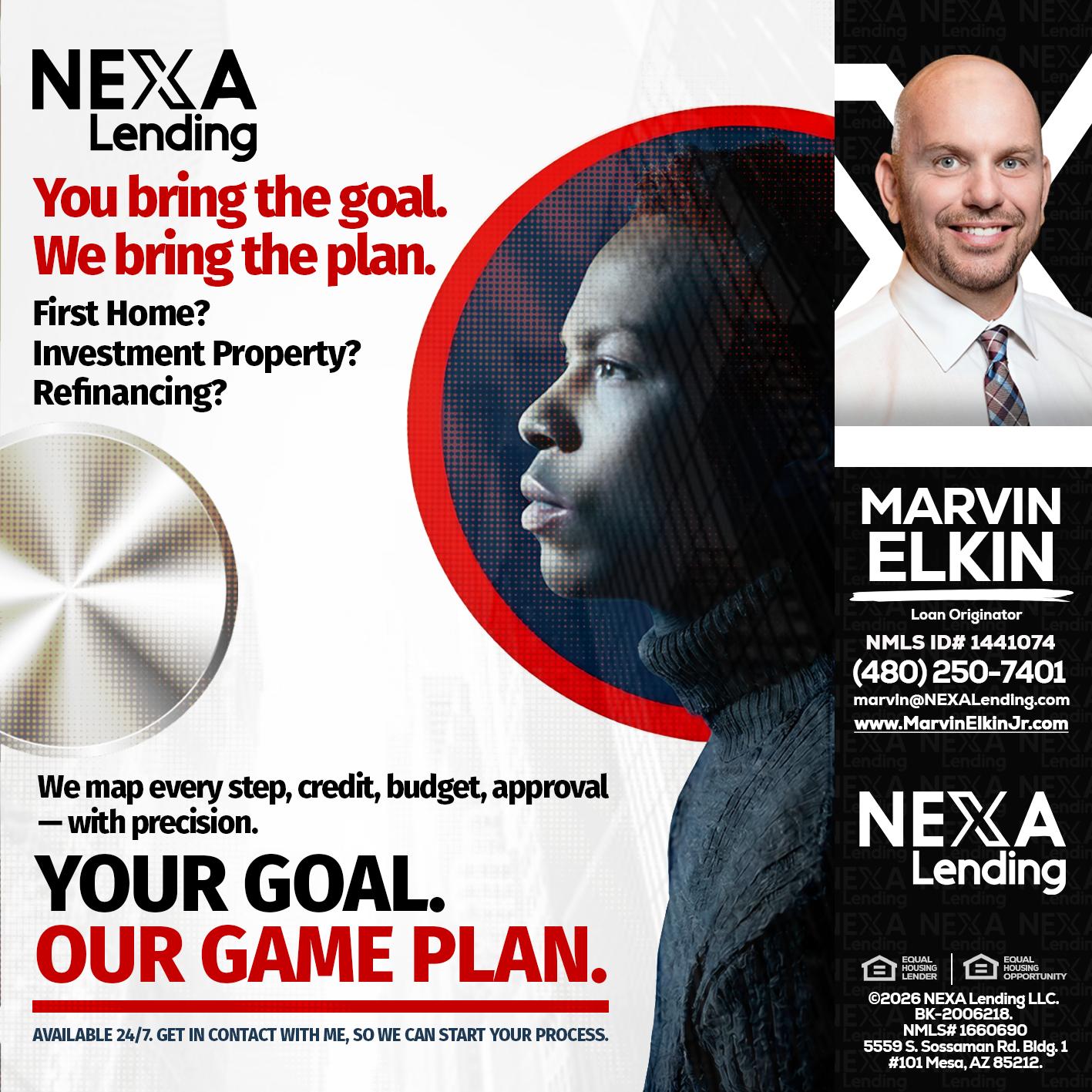 YOUR GOAL. OUR GAME PLAN. - Marvin Elkin -Loan Originator