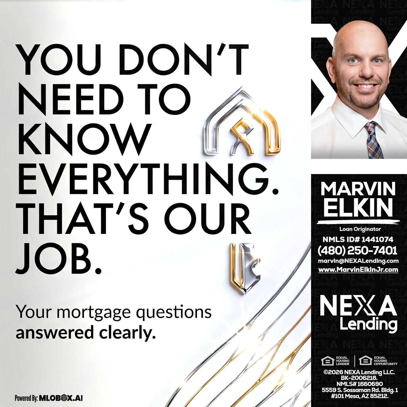 THAT IS OUR JOB - Marvin Elkin -Loan Originator