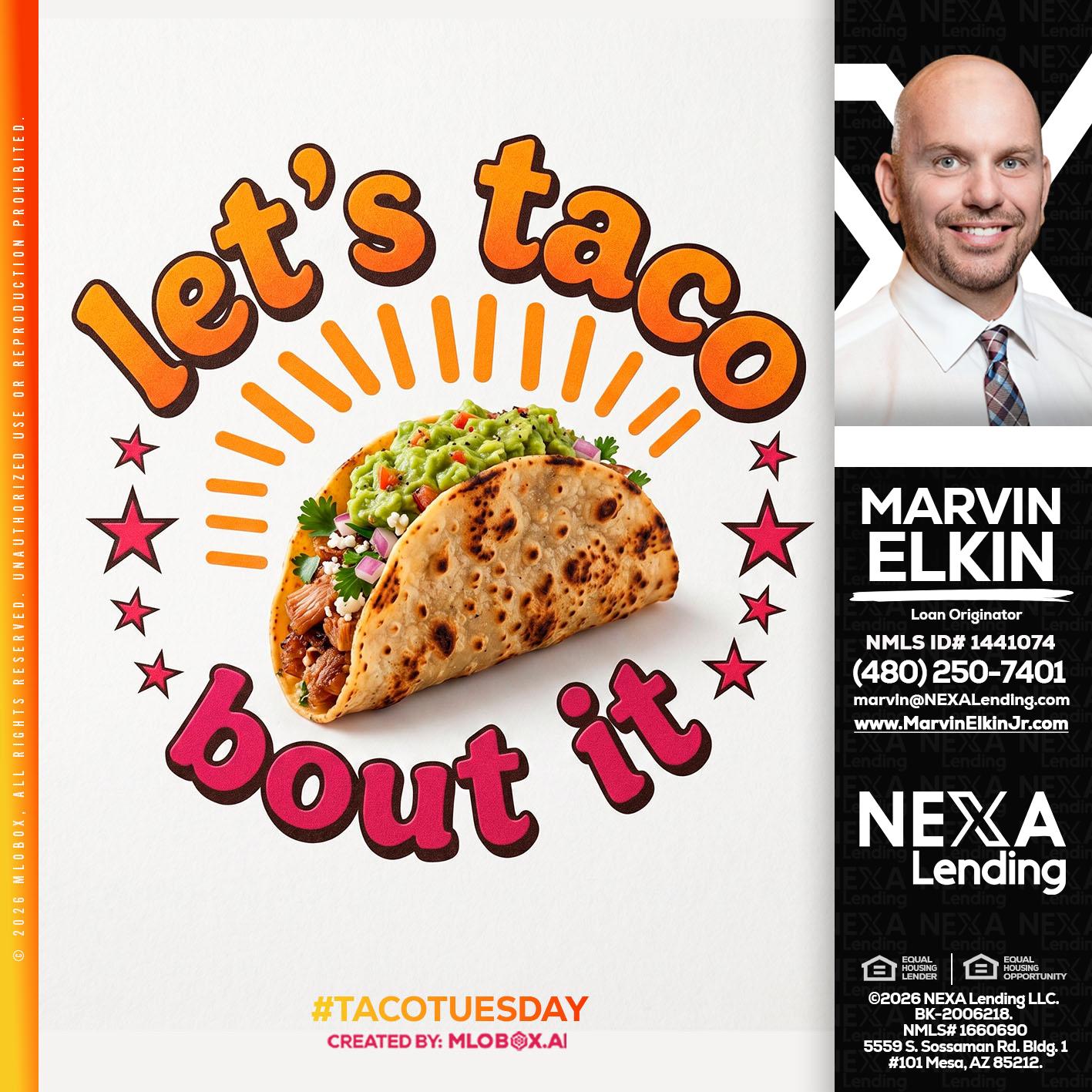 lets taco bout it - Marvin Elkin -Loan Originator