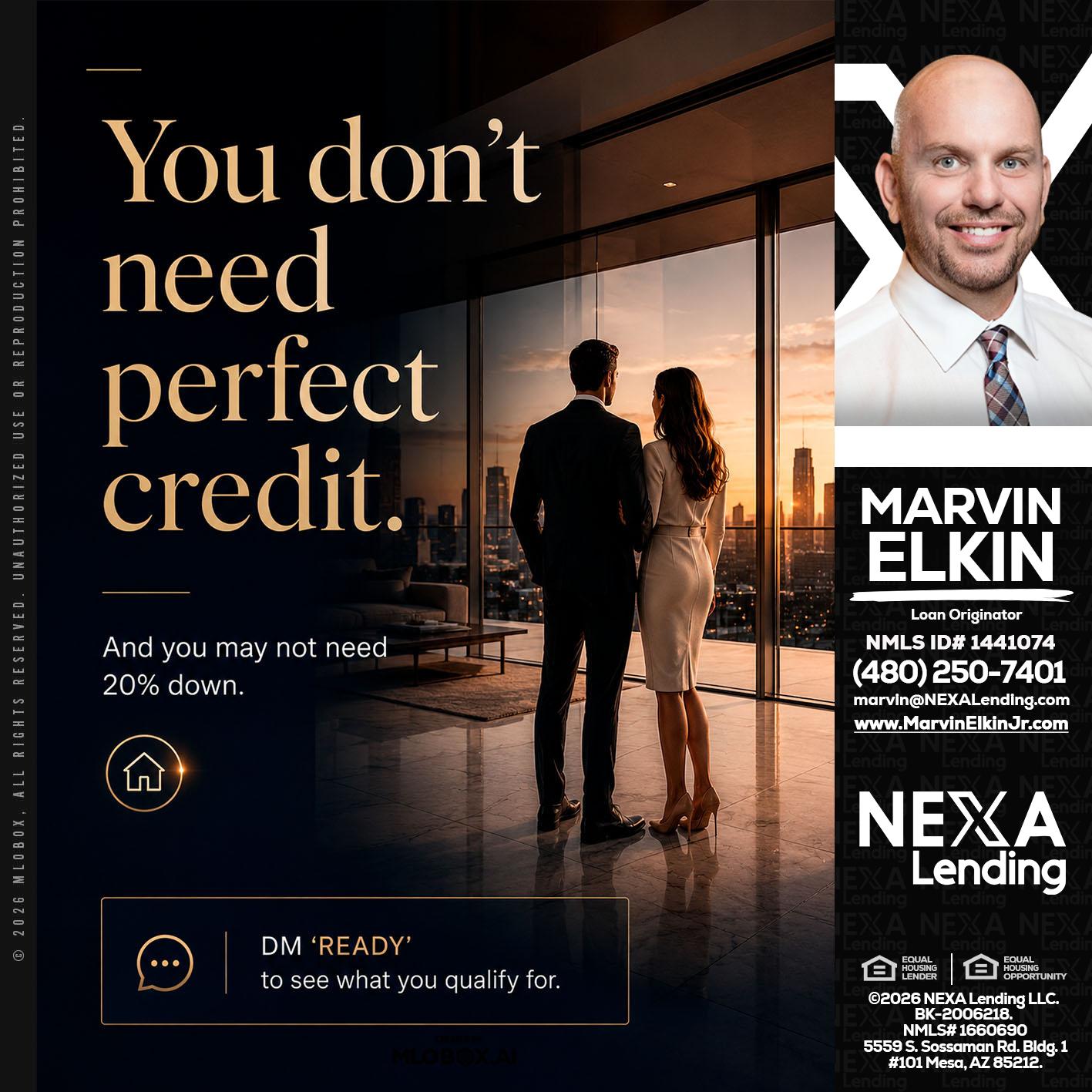 you don't need - Marvin Elkin -Loan Originator