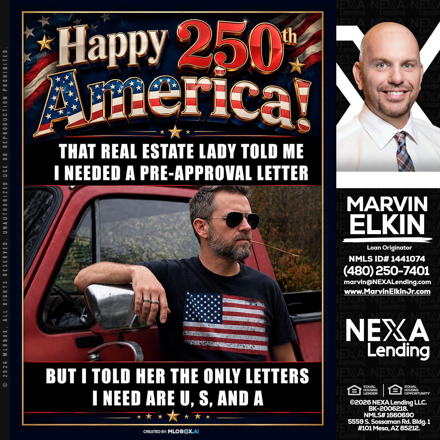HAPPY 250 TH - Marvin Elkin -Loan Originator